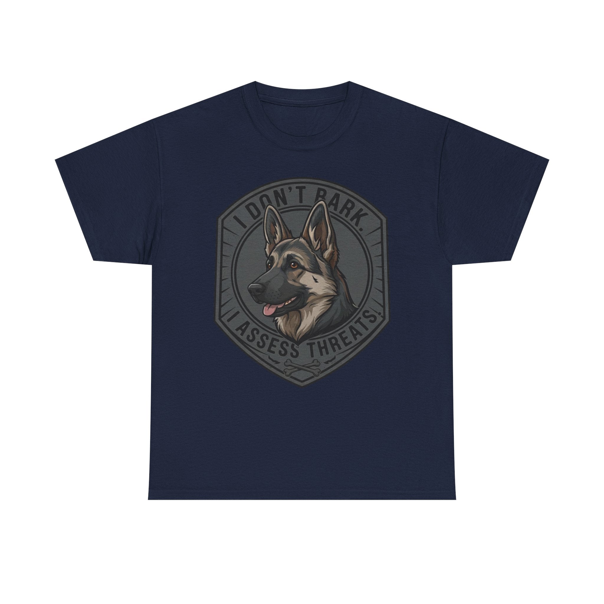German Shepherd “I Don’t Bark. I Assess Threats.” Unisex Heavy Cotton Tee