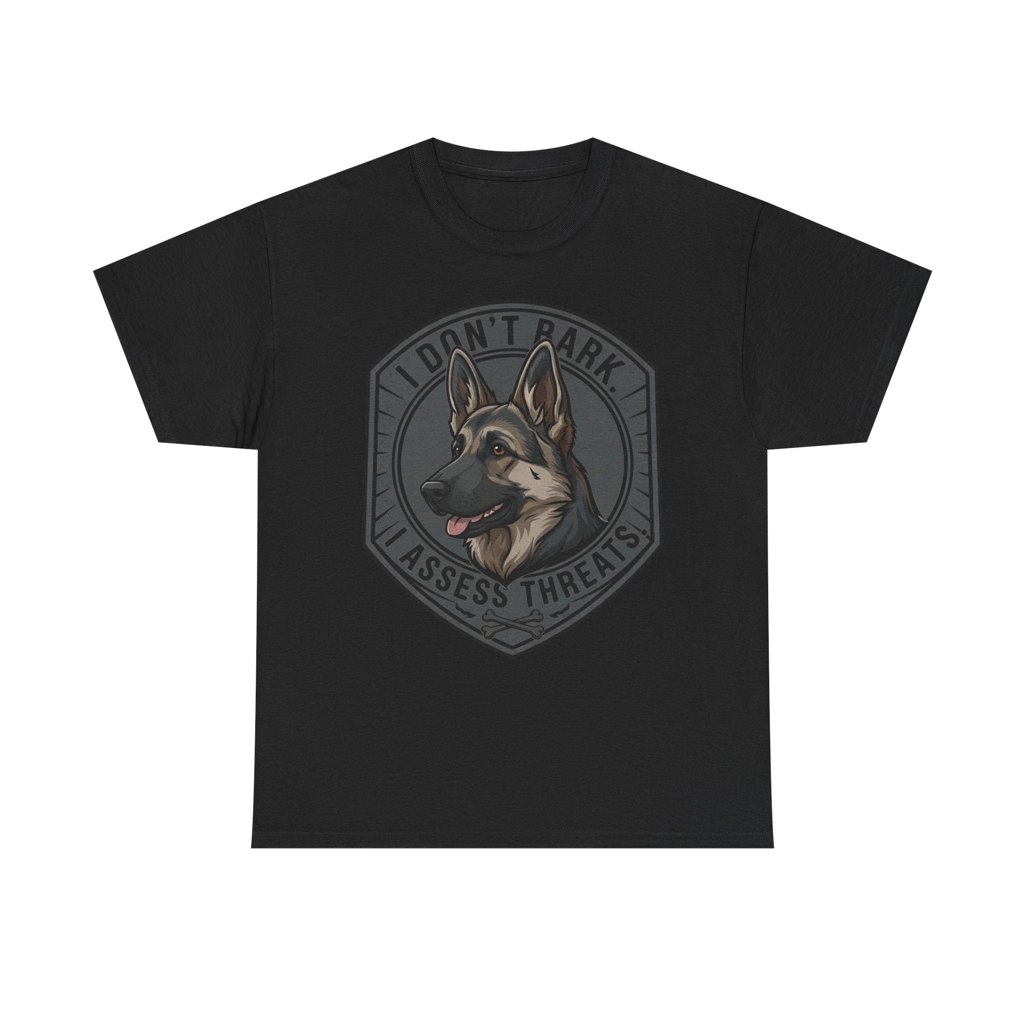 German Shepherd “I Don’t Bark. I Assess Threats.” Unisex Heavy Cotton Tee