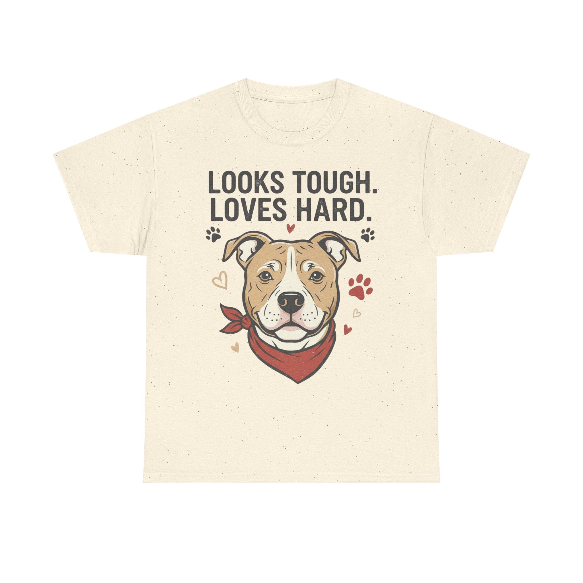Pitbull “Looks Tough Loves Hard” T-Shirt – Pitbull Dog Lover Shirt